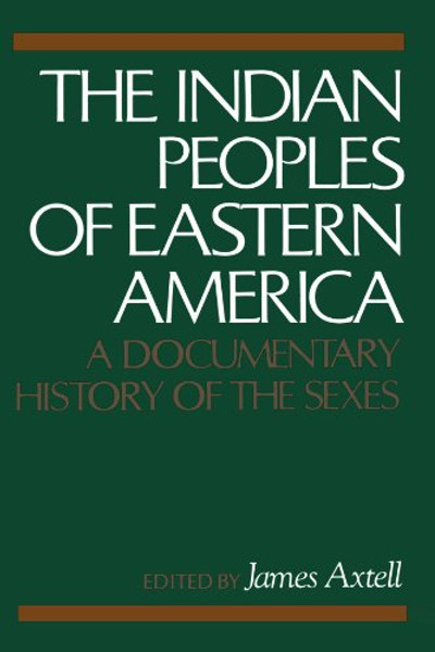 The Indian Peoples of Eastern America: A Documentary History of the Sexes