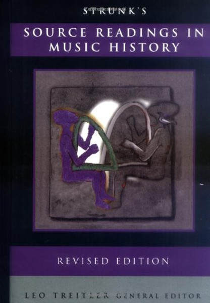 Strunk's Source Readings in Music History (Revised Edition)