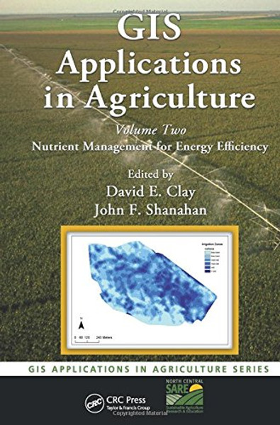 GIS Applications in Agriculture, Volume Two: Nutrient  Management for Energy Efficiency