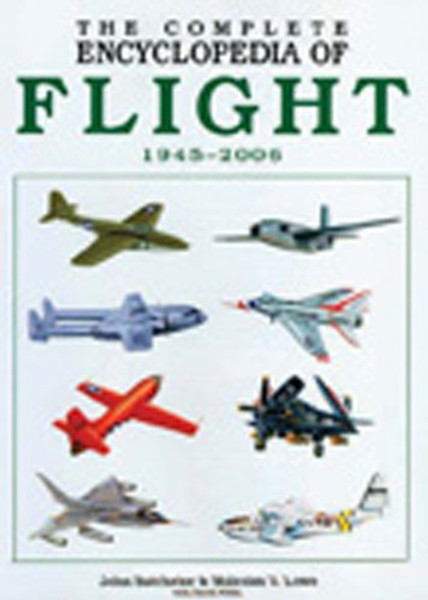The Complete Encyclopedia of Flight 1945-2006 (Complete Encyclopedia Series)