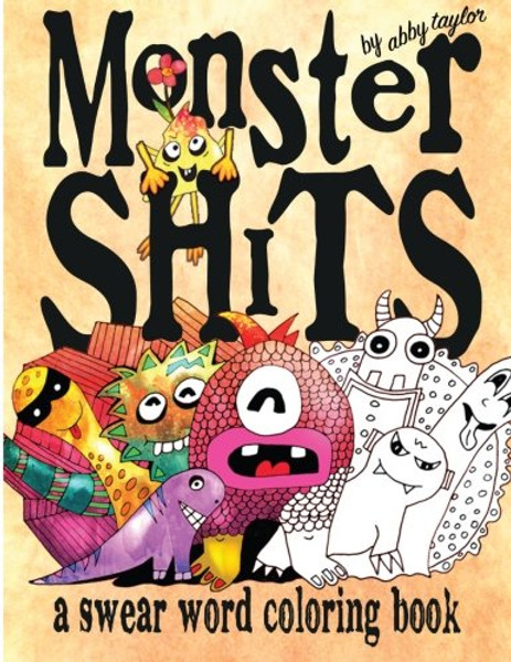 Monster Shits: A Swear Word Adult Coloring Book