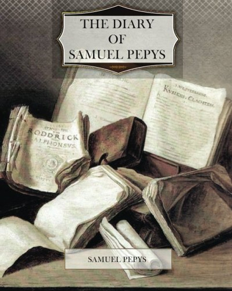 The Diary of Samuel Pepys