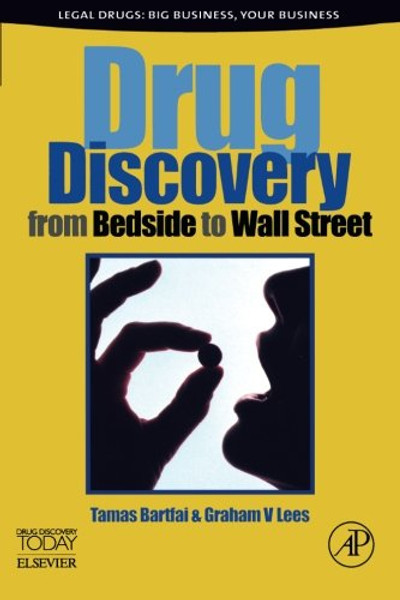 Drug Discovery: From Bedside to Wall Street