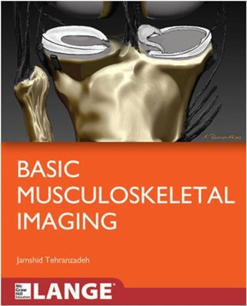 Basic Musculoskeletal Imaging (Lange Medical Books)