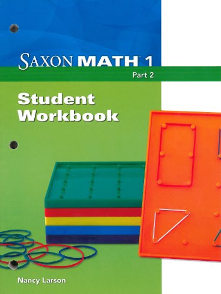 Saxon Math 1: Student Workbook, Part 2 Part 2