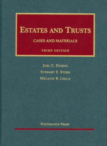 Estates and Trusts, 3d (University Casebook Series)