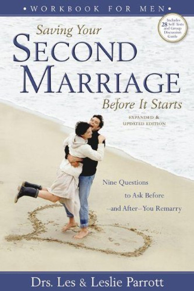 Saving Your Second Marriage Before It Starts: Nine Questions to Ask Before and After You Remarry