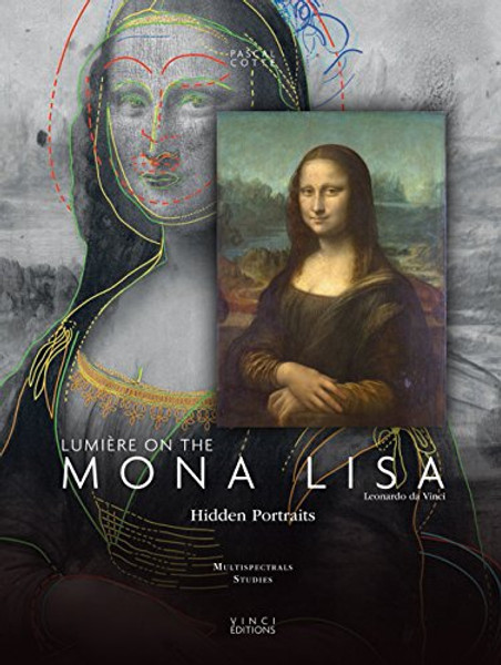 Lumire on The Mona Lisa: Hidden Portraits