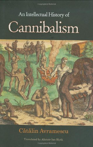 An Intellectual History of Cannibalism