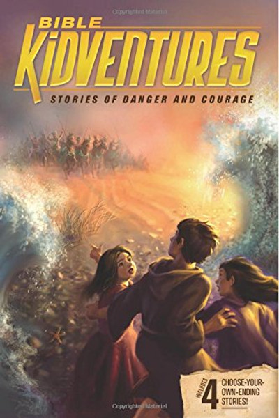 Bible KidVentures Stories of Danger and Courage