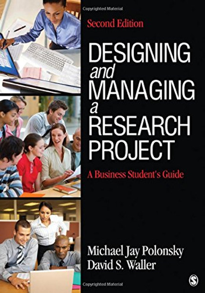 Designing and Managing a Research Project: A Business Students Guide