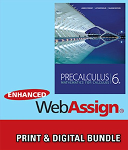Bundle: Precalculus: Mathematics for Calculus, 6th + WebAssign Printed Access Card for Stewart/Redlin/Watson's Precalculus: Mathematics for Calculus, 6th Edition, Single-Term