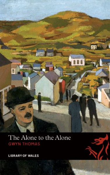 The Alone to the Alone (Library of Wales)