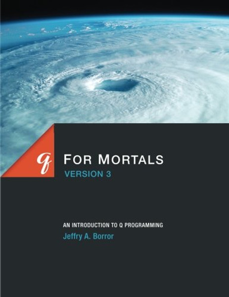 q For Mortals Version 3: An Introduction to q Programming