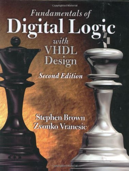 Fundamentals of Digital Logic with VHDL Design with CD-ROM (McGraw-Hill Series in Electrical and Computer Engineering)