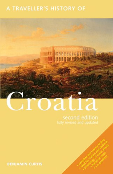 A Traveller's History of Croatia (The Traveller's History)