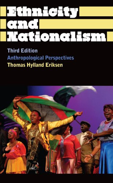 Ethnicity and Nationalism: Anthropological Perspectives (Anthropology, Culture and Society)