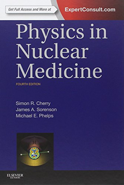 Physics in Nuclear Medicine, 4e