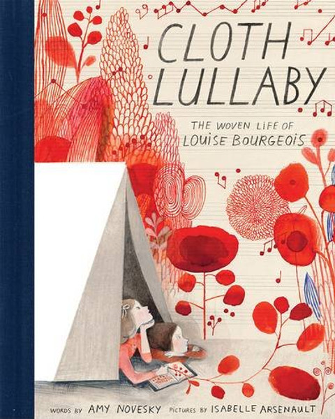 Cloth Lullaby: The Woven Life of Louise Bourgeois