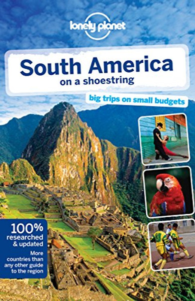 Lonely Planet South America on a shoestring (Travel Guide)