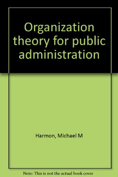Organization theory for public administration