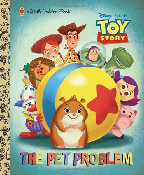 The Pet Problem (Disney/Pixar Toy Story) (Little Golden Book)