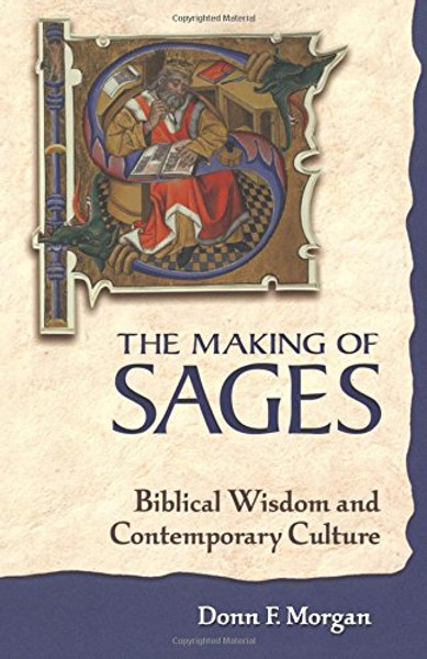 The Making of Sages: Biblical Wisdom and Contemporary Culture