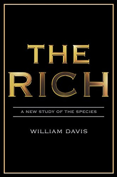 The Rich: A New Study of the Species