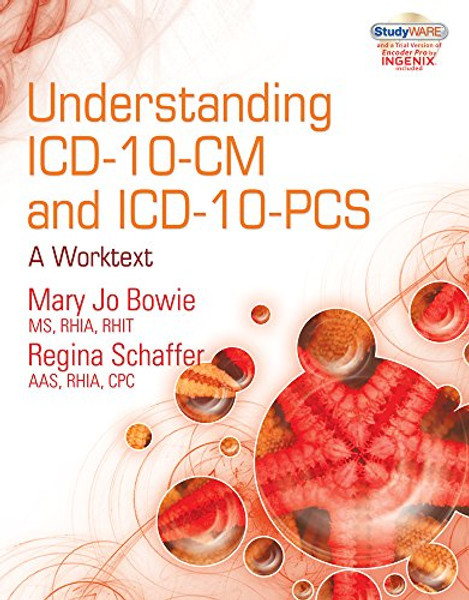 Understanding ICD-10-CM and ICD-10-PCS: A Worktext (Book Only)