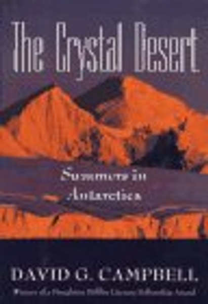 The Crystal Desert: Summers in Antarctica