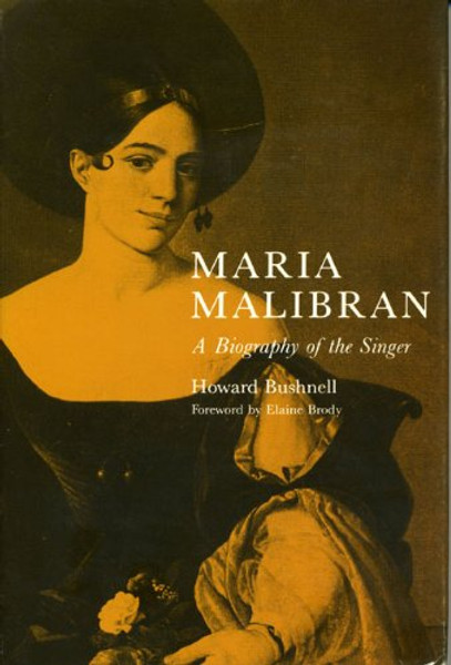 Maria Malibran: A Biography of the Singer