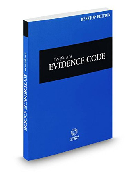 California Evidence Code, 2016 ed. (California Desktop Codes)