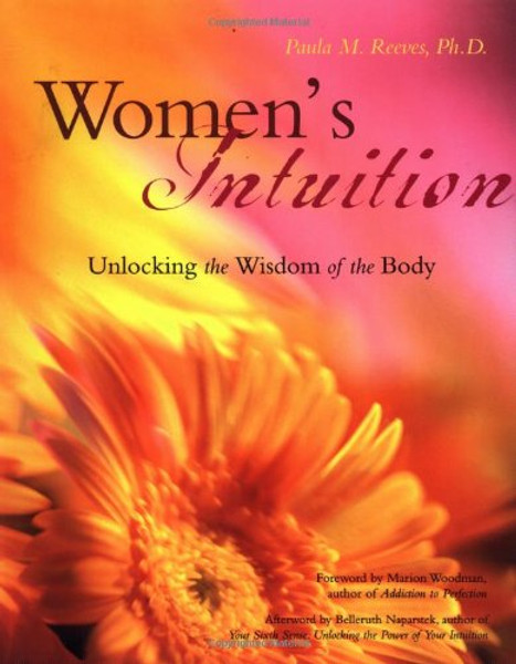 Women's Intuition: Unlocking the Wisdom of the Body