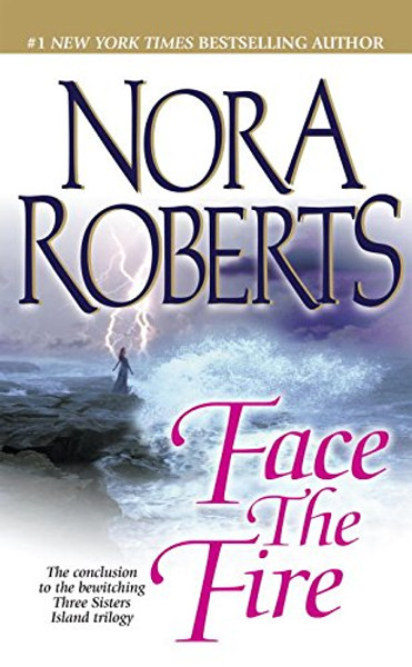 Face the Fire (Three Sisters Island Trilogy)