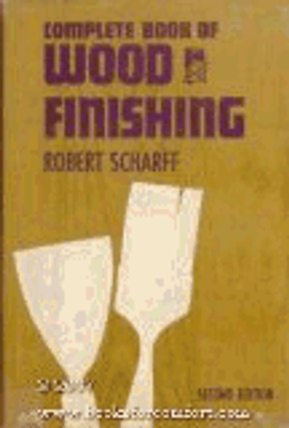 Complete Book of Wood Finishing