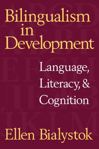 Bilingualism in Development: Language, Literacy, and Cognition