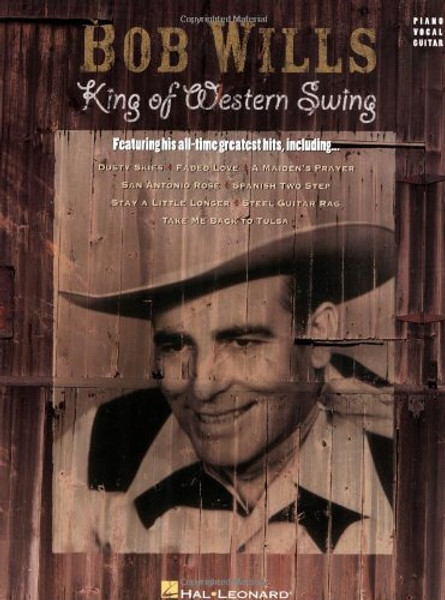 Bob Wills - King of Western Swing (Piano/Vocal/Guitar Artist Songbook)