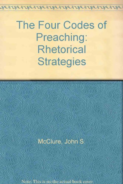 The Four Codes of Preaching: Rhetorical Strategies
