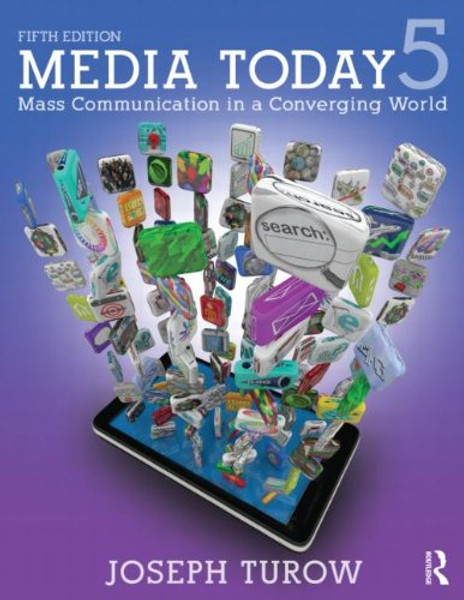 Media Today: Mass Communication in a Converging World