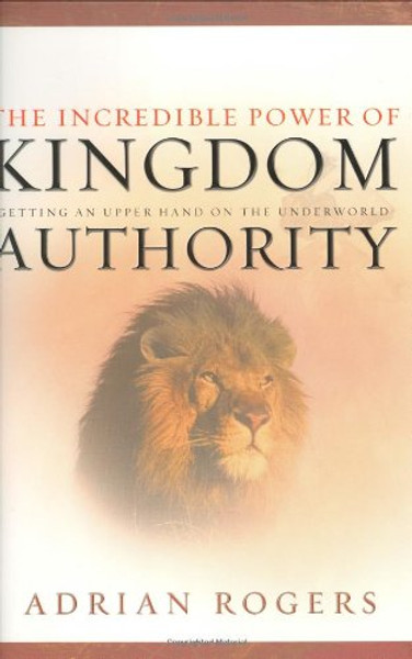 The Incredible Power of Kingdom Authority: Getting an Upper Hand on the Underworld