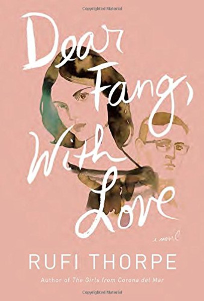 Dear Fang, With Love: A novel