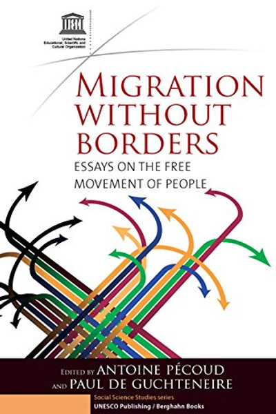 Migration Without Borders: Essays on the Free Movement of People (Social Science Studies Series)