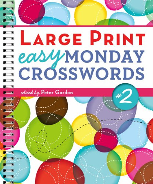 Large Print Easy Monday Crosswords #2 (Large Print Crosswords)