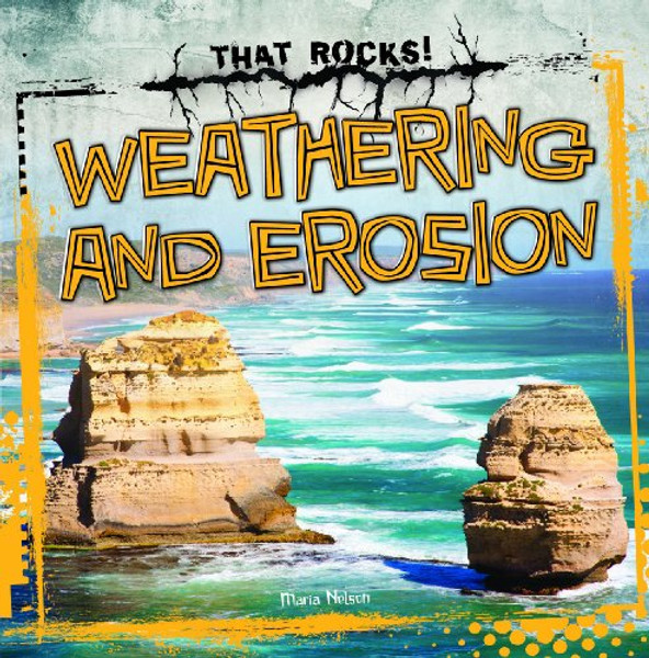 Weathering and Erosion (That Rocks!)