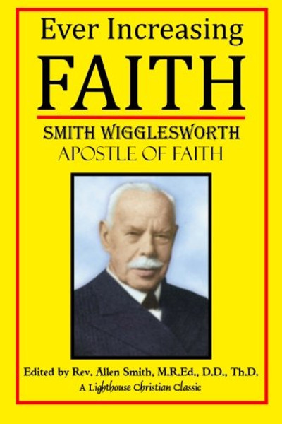 Ever Increasing Faith (Lighthouse Christian Classics) (Volume 2)