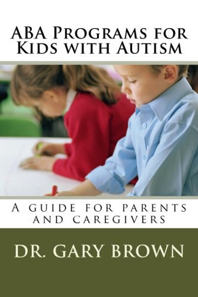 ABA Programs for Kids with Autism: A guide for parents and caregivers