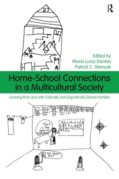 Home-School Connections in a Multicultural Society: Learning From and With Culturally and Linguistically Diverse Families (Language, Culture, and Teaching Series)