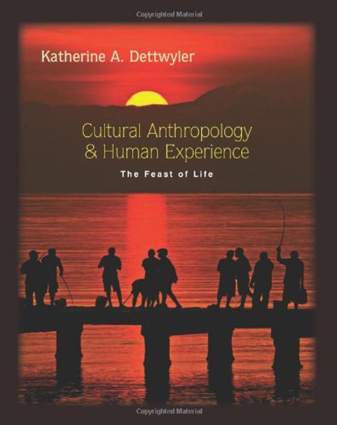 Cultural Anthropology and Human Experience: The Feast of Life