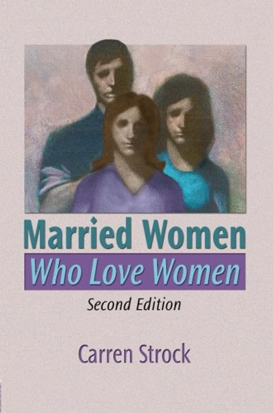 Married Women Who Love Women, Second Edition