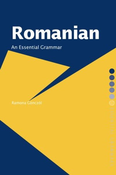 Romanian: An Essential Grammar (Routledge Essential Grammars)